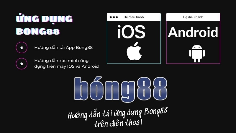 Tải ứng dụng Bong88 nhanh chóng dễ dàng trên hệ điều hành iOS